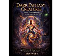 Dark Fantasy Creatures: Horror Coloring Book for Advanced Artists: 50 Intricate Illustrations of Dragons, Sea Monsters, Giant Serpents, Angels vs. ... Hunters - Single-Sided 8.5 x 11 Inch Pages