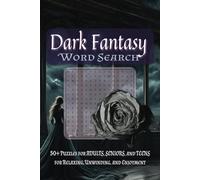 Dark Fantasy Word Search Puzzle Book: Word Searches about Shadows, Haunted Castles, Eerie Darkness, and More | 6x9 inch, 110pgs | 50+ Puzzles ~ Gift for Relaxing, Unwinding, and Enjoyment