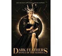Dark Feathers: Dance of the Geisha [DVD]