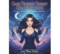 Dark Feminine Energy Coloring Book for Adults: Powerful Women, Calm Confidence and Aesthetic Self-Love Designs