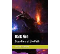 Dark Fire: Guardians of the Path