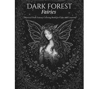 Dark Forest Fairies: A Mystical Coloring Book for Calm and Creativity