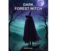 Dark Forest Witch Coloring Book for Adults: Bold and Easy Designs of Witches, Forest Spirits, Gothic Castles and Pagan Folklore for Relaxation and Stress Relief