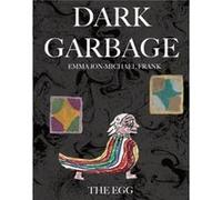 Dark Garbage The Egg by Emma JonMichael Frank Emma JonMichael Frank (Auteur)