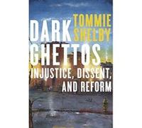 Dark Ghettos: Injustice, Dissent, and Reform - [Version Originale] Inconnu (Auteur)