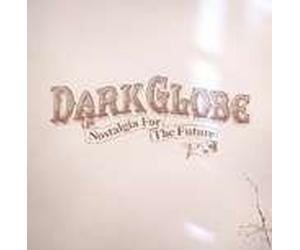 Dark Globe - Dark Globe - Nostalgia For The Future - Island Records