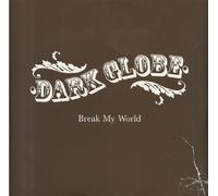 Dark Globe Feat Amanda Ghost - Break My World - Dark Globe Feat Amanda Ghost 12"
