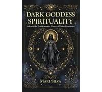 Dark Goddess Spirituality