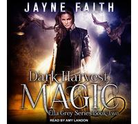 Dark Harvest Magic (Ella Grey)
