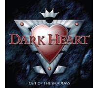Dark Heart - Out of The Shadows [Import]