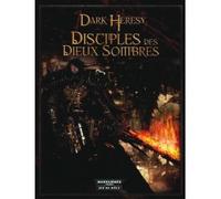 Dark Heresy : Disciples des dieux sombres
