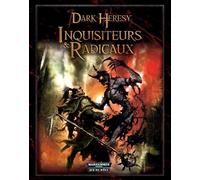 Dark Heresy Jdr - Inquisiteurs & Radicaux