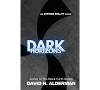 Dark Horizons: an Expired Reality novel