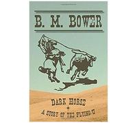 Dark Horse - A Story Of The Flying U