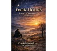 Dark Hours: Seasons, Wisdom and Grace