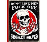 Dark Humor Skull Notebook: Problem Solved Attitude Journal for Students, College Men, Office Workers, and Birthday Gag Gifts