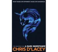 Dark Inheritance (The Unicorne Files) D,lacey, Chris (Auteur)