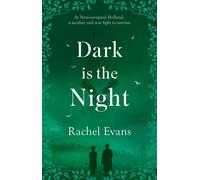 Dark is the Night In Nazi-occupied Holland, a mother and son fight to survive - Rachel Evans - Troubador Publishing - ebook (ePub) - Livre