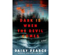 Dark Is When the Devil Comes A Novel - Daisy Pearce - Minotaur books - ebook (ePub) - Livre