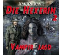 Dark,Jason - Die Hexerin II-Vampirjagd [Import]