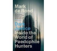 Dark Justice – À l'intérieur du monde des chasseurs de pédophiles