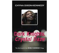 Dark Knights, Crystal Daze