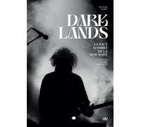 Dark Lands: La face sombre de la New Wave
