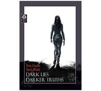 Dark Lies, Darker Truths