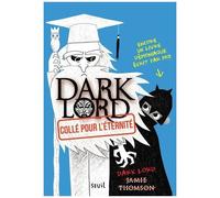 Dark Lord - Tome 3 - Collé Pour L'éternité