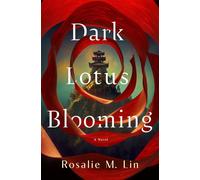 Dark Lotus Blooming - Rosalie M. Lin - St. martin's press - ebook (ePub) - Livre