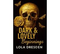 Dark & Lovely Beginnings: A Dark & Lovely Prequel