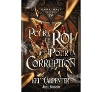 Dark Maji - Tome 4 - Pour Le Roi Et Pour La Corruption