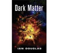 Dark Matter by Ian Douglas Paperback Book Ian Douglas, (Auteur)