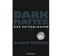 Dark Matter. Der Zeitenläufer