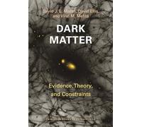 Dark Matter: Evidence, Theory, and Constraints
