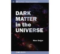 Dark Matter in the Universe - [Version Originale] Marc S Seigar (Auteur)