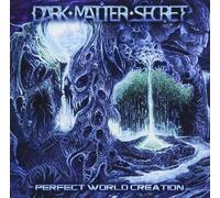 Dark Matter Secret - Perfect Woorld Creation [Cd]