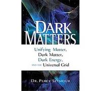 Dark Matters Percy Seymour (Auteur)
