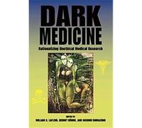Dark Medicine, Bioethics and the Humanities