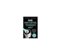 Dark Mind Control Techniques In Nlp