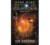 Dark Mind: Star Carrier Book 7 Military Sci-Fi Epic - Humanity vs. Ancient AI