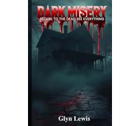 Dark Misery: Sequel To The Dead See Everything!