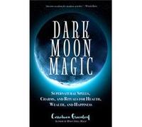 Dark Moon Magic by Cerridwen Greenleaf Inconnu (Auteur)