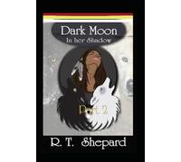 Dark-Moon Part 2 "In Her Shadow": "In Her Shadow"