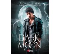 Dark moon - Tome 02 L'alpha (02)