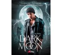 Dark Moon Tome 2 : L'Alpha