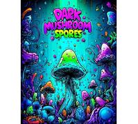 Dark Mushroom Spores: High Detail Psychedelic Mushroom Coloring Book for Adults & Teens Ages 14+ | Bold Line Surreal Fungi, Trippy Forest Mushrooms, Mysterious Woodland Art for Stress Relief Coloring