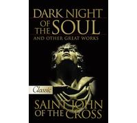 Dark Night of Soul and Other Great Works