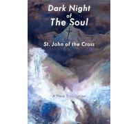 Dark Night of the Soul: A New Translation