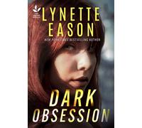 Dark Obsession An Edge of Your Seat Valentine's Day Christian Romantic Suspense - Lynette Eason - Love Inspired Suspense - ebook (ePub) - Livre